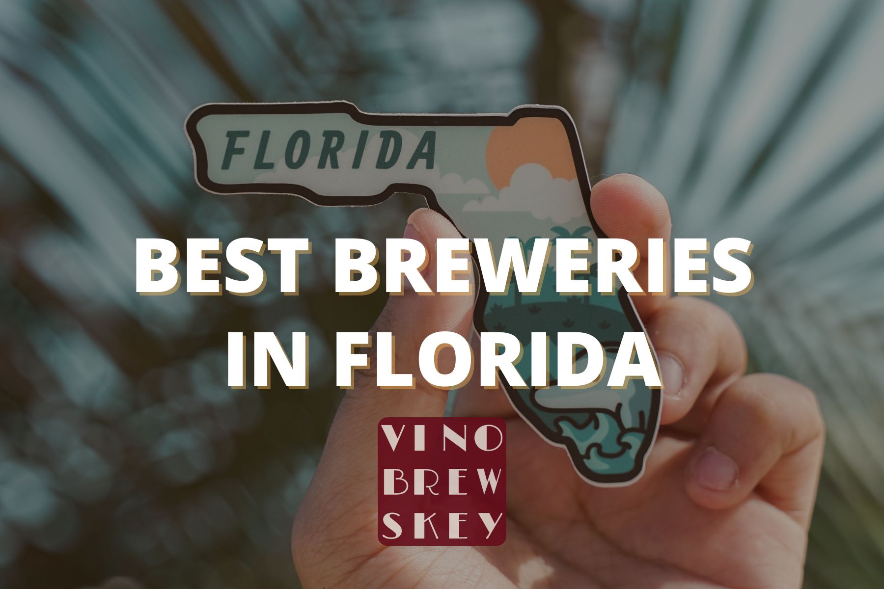 11 Best Florida Breweries to Visit in the Sunshine State VinoBrewskey