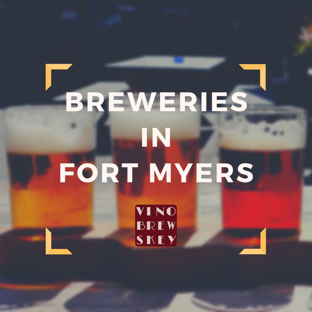 Breweries in Fort Myers FL - VinoBrewskey.com